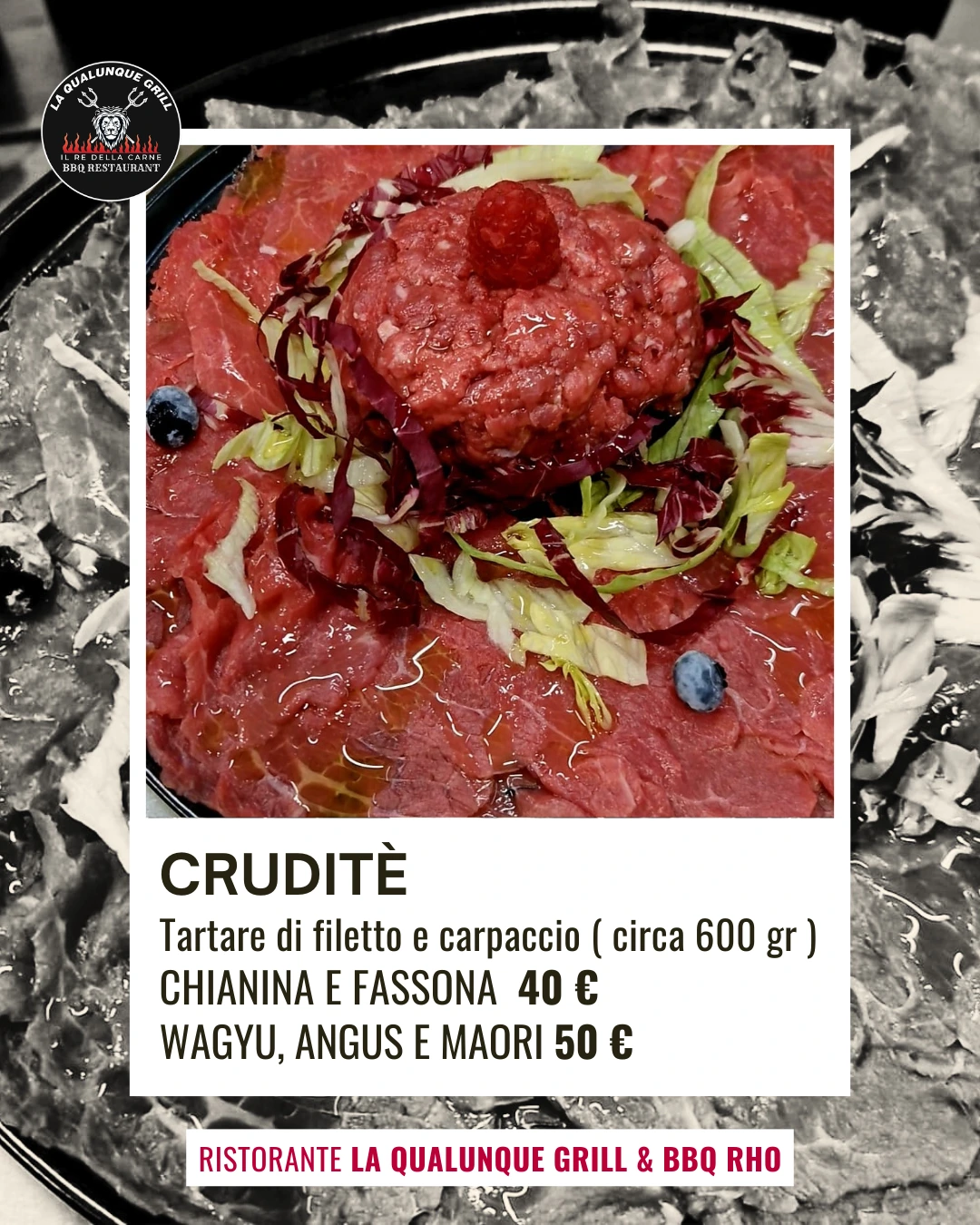 Cruditè, carpaccio di chianina e fassona, tartare di filetto di wagyu, angus, maori del ristorante la qualunque Grill di Rho Milano